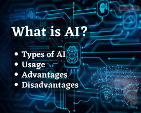 What is Artificial Intelligence? Types of AI, its Advantages and Disadvantages